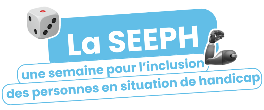 SEEPH : une semaine pour l'inclusion des personnes en situation de handicap