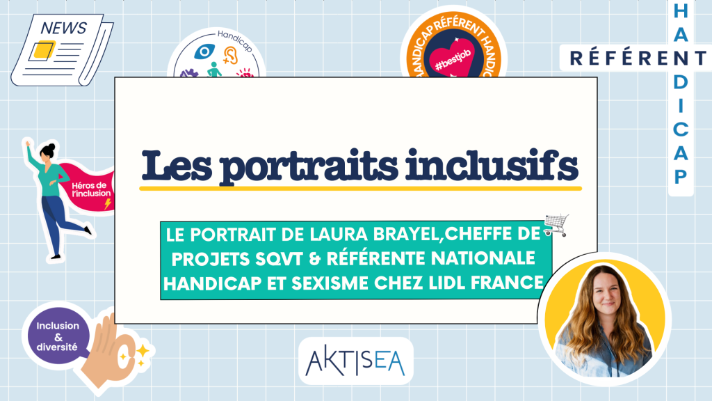 Laura Brayel, Cheffe de Projets SQVT & Référente Nationale Handicap et Sexisme chez Lidl 🛒